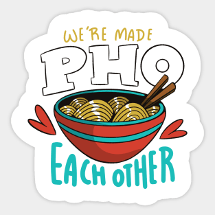 Made Pho Eache Other  P Sticker